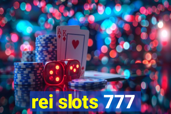 rei slots 777